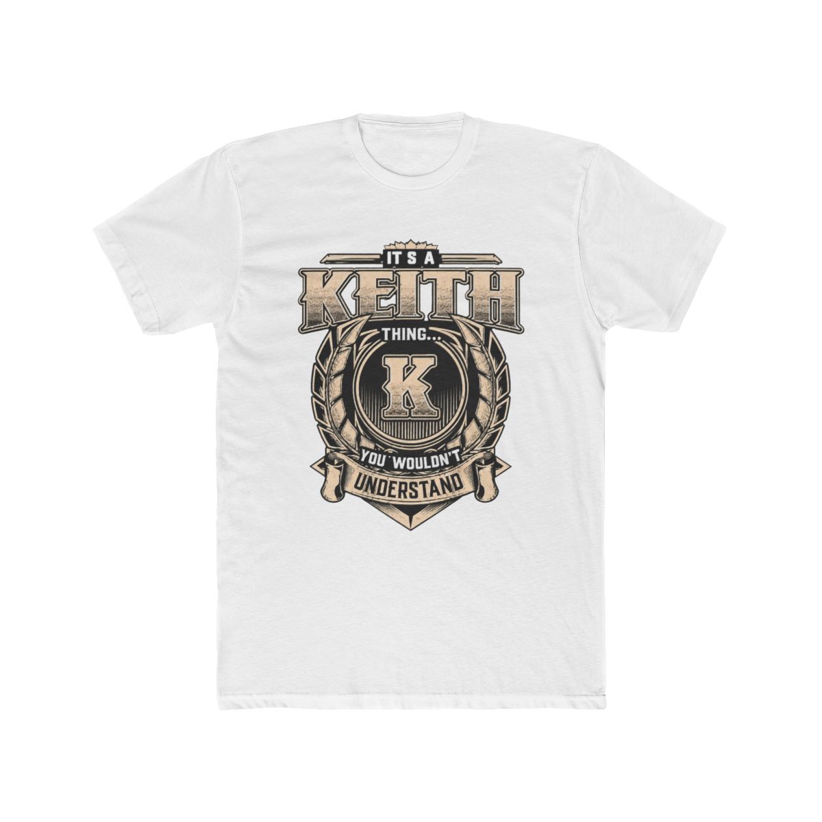 Keith First Name - It's A Keith Thing (On Back) T Shirt | Braxton Keith