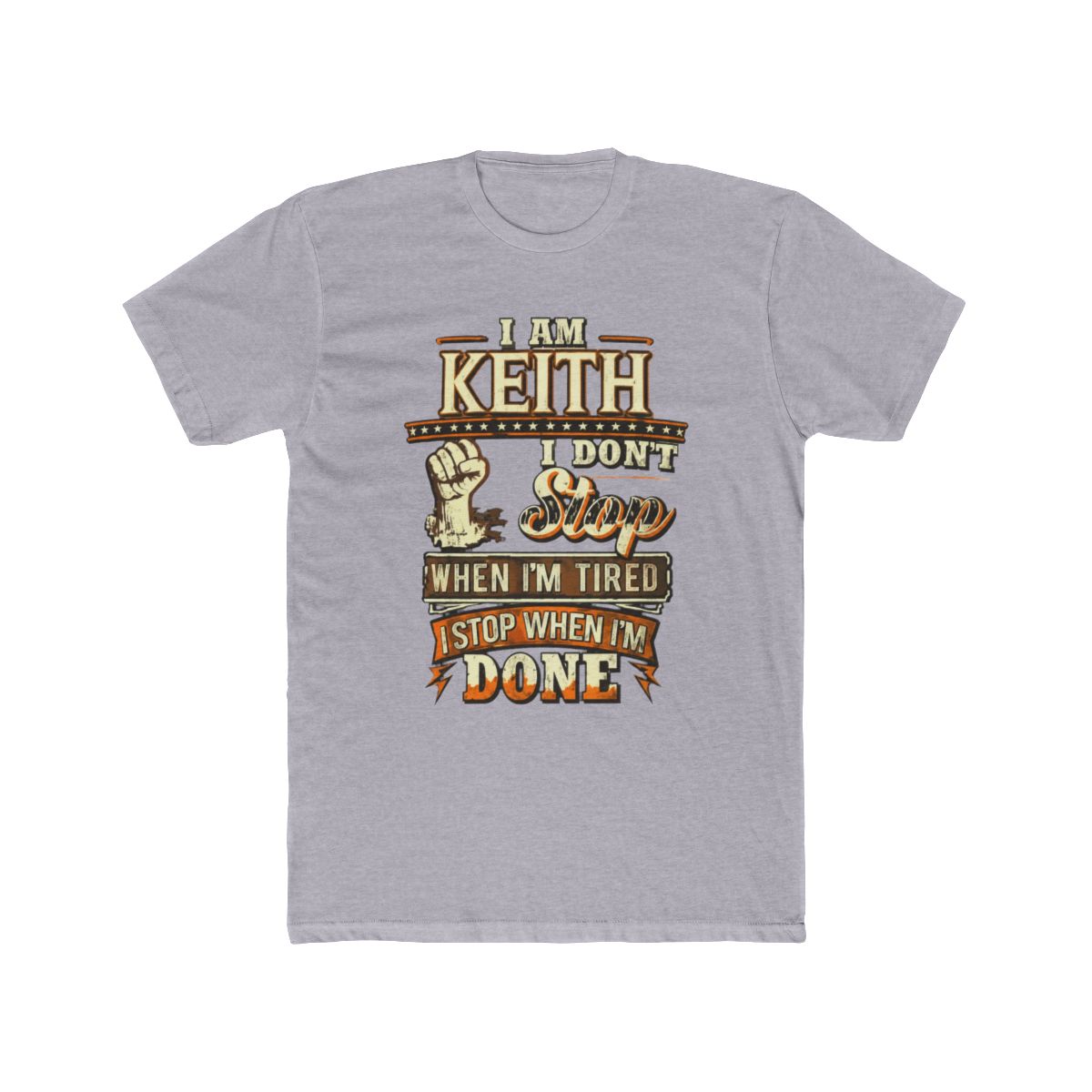 I Am Keith. I Don't Stop When I'm Tired T Shirt | Braxton Keith - alternate angle 3, merchandise